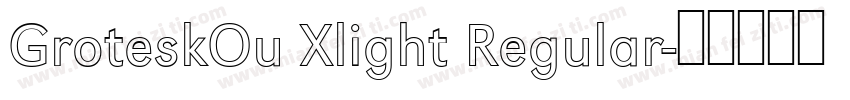 GroteskOu Xlight Regular字体转换